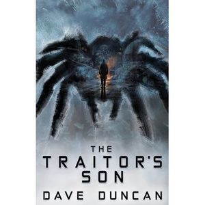 The Traitor's Son -- Dave Duncan